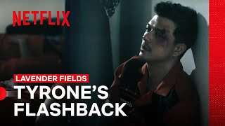 What Happened to Tyrone? | Lavender Fields | Netflix Philippines