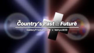 Country's Past & Future | Ft. @DamboyProductions  | - Countryballs Edit