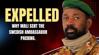 Why MALI Expelled The Swedish Ambassador.