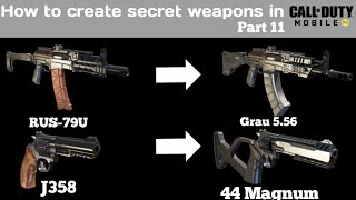 How to Create Hidden Weapon Variants in: Call of Duty Mobile Part 11