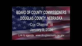 Board of County Commissioners Douglas County Nebraska meeting January 9, 2024