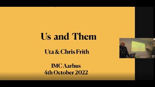 Uta Frith and Chris Frith: Us and Them