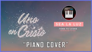 "Sea La Luz" - Toma Tu Lugar (Piano Cover)