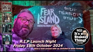 Fear Island RIP Launch night, includes in Maze filming #itsastakesything