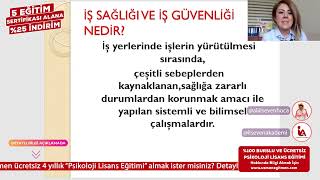 İLSEVEN AKADEMİ  İŞ SAĞLIĞI VE GÜVENLİĞİ  EĞİTİMİ 1 BÖLÜM