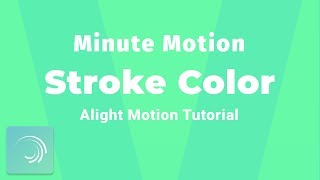 Stroke Color - Minute Motion