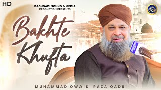 Special Kalam - Bakhte-e-Khufta Ne Mujhe Roze Pe Jaane Na Diya - Owais Raza Qadri - 2024