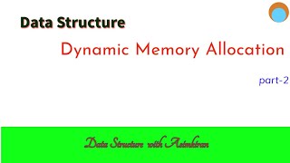 DS (L2.2) Dynamic Memory Allocation-part2