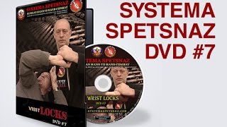 Wrist Locks - Systema Spetsnaz  - Russian Martial Arts DVD #7