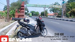 TOURING GABUT CIREBONAN SAMPE JAKARTA | RIDING VARIO 160