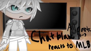 CHAT BLANC REACT TO MIRACULOUS | MLB GACHA CLUB GCRV | PARTS 1-3 PUT TOGETHER