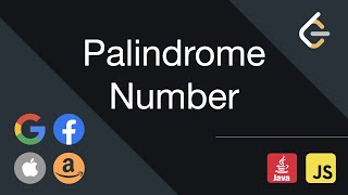 Leetcode - Palindrome number explained in Javascript & Java | Coding interview question