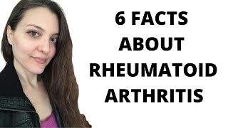 6 FACTS ABOUT RHEUMATOID ARTHRITIS