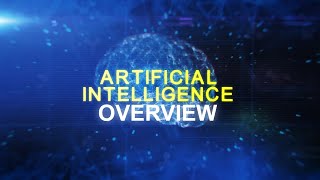 Artificial Intelligence Overview