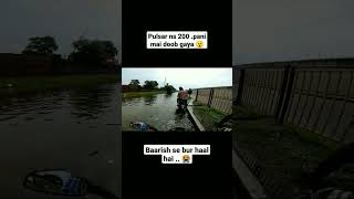 Bike Pani mai gir gaya || baarish se bura haal hai .||#pulsarns200 bike crash ||#shorts #shortsvideo