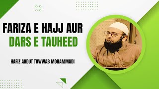 "Fariza e Hajj Aur Dars e Tauheed" Hafiz Abdut Tawwab Mohammadi 22-06-2023