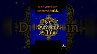 ,,-YA ALLAH"-DEYE DUA EDEK.