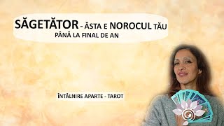 SĂGETĂTOR: Norocul tău la finalul de 2024 - Tarot - Întâlnire Aparte/ Zodii de FOC - Horoscop