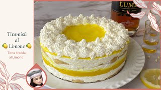 TORTA FREDDA AL LIMONE /Tiramisù al Limone/ DOLCE FRESCO , GOLOSO E SENZA COTTURA