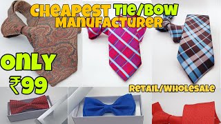 TIE,BOWS WAREHOUSE😱| Branded Tie In Cheap Price in Mumbai | raymond mill