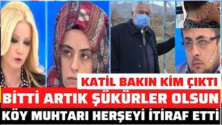 MÜGE ANLI'DA KÖY MUHTARI İTİRAF ETTİ OSMAN BÜYÜKŞEN UĞUR BÜYÜKŞEN BÜŞRA BÜYÜKŞEN