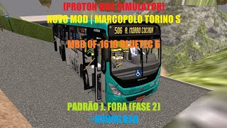 [PROTON BUS SIMULATOR] NOVO MOD | MARCOPOLO TORINO S MBB OF-1619 BLUETEC 6 PADRÃO J. FORA (FASE 2)