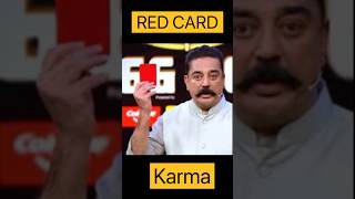 RED CARD to Kamal Hassan | Karma gets him | Kamal out of BIGG BOSS SHOW