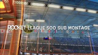 Rocket League 500 Sub Montage