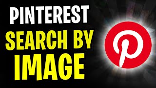 How to Search Pinterest by Image | Reverse Search on Pinterest Using Photo (2024)