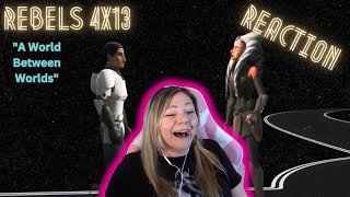 HE GOT HER OUT!!!! Star Wars Rebels 4x13 "A World Between Worlds" - reaction & review