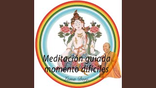 Meditación Momento Difíciles