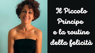 Il piccolo principe e la routine della felicità