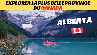 Explorer la plus belle province du Canada : l'Alberta