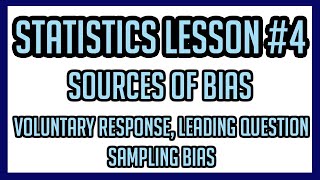 Statistics Lesson #4: Sources of Bias