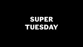 SUPER TUESDAY