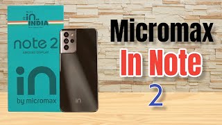 Micromax IN Note 2 Unboxing & First Look | Specifications, Launch Date & Price In India | Review