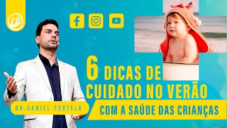 6 DICAS de cuidado no VERÃO com a saúde das crianças