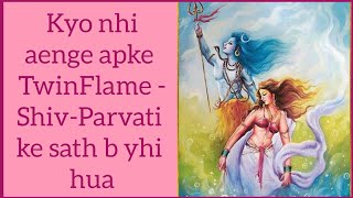 Kyo nhi aenge apke TwinFlame : Shiv-Parvati ke sath b yhi hua #twinflames#spirituality #pickacard#dm