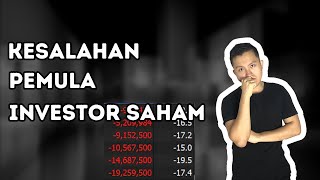 KHUSUS KAMU YANG BARU BELAJAR SAHAM! Kesalahan Pemula Investor Saham (2023)