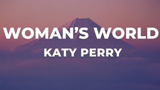 Katy Perry -- Woman's World (Lyrics)