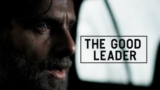 Rick Grimes || The Good Leader