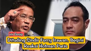 📽️Dituding Sindir Ferry Irawan, Begini Reaksi Hotman Paris