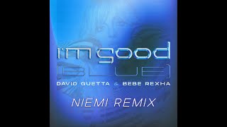 David Guetta & Bebe Rexha - I'm Good (Niemi Remix)