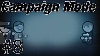 Campaign Mode #8 - Need Those Drugs!