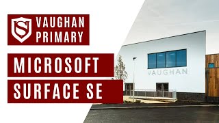 Microsoft Surface SE | Vaughan Primary School