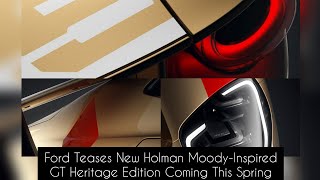 Ford Teases New Holman Moody-Inspired GT Heritage Edition Coming This Spring