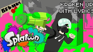 Splatoon - Kraken Up With Lyrics