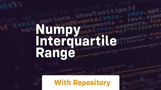 numpy interquartile range