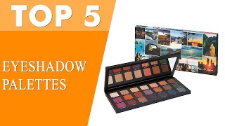 Best Eyeshadow Palettes 2021