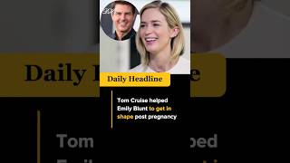 Emily Blunt labels Tom Cruise as her diet pill #shorts #viral